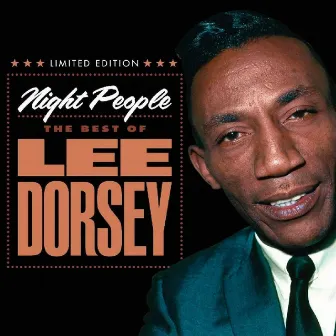 Night People: The Best of Lee Dorsey by Lee Dorsey