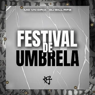 Festibal de Umbrella by DJ BILL RPZ