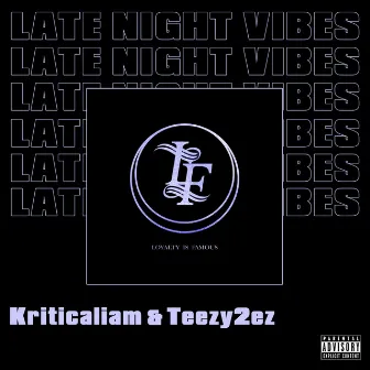 Late Night Vibes by Loyalty Is Famous