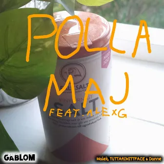 Polla Maj by Malek