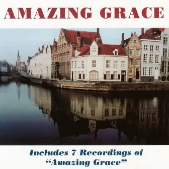 Amazing Grace by Dallas Christian Adult Concert Choir And Friends