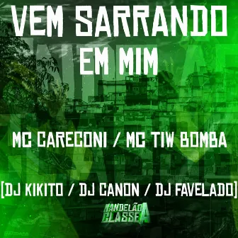 Vem Sarrando em Mim by DJ Favelado