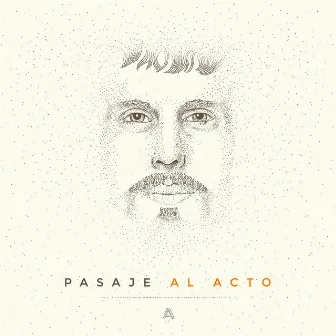 Pasaje al Acto (A) by Guido Spina