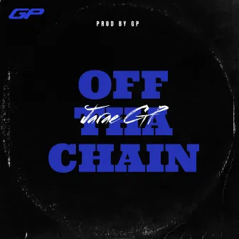 OFF THA CHAIN by Jarae