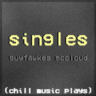 singles by Guyfawkes Mccloud