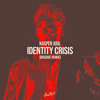 Identity Crisis (Masove Remix) by Kasper Juul