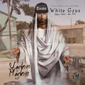 Stackin' N Mackin', Vol. 1 by White Gzus