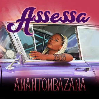 Amantombazana by Assessa