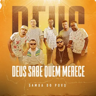 Deus Sabe Quem Merece by Samba do Povo