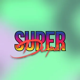 Super Duper by Jacob Wernby