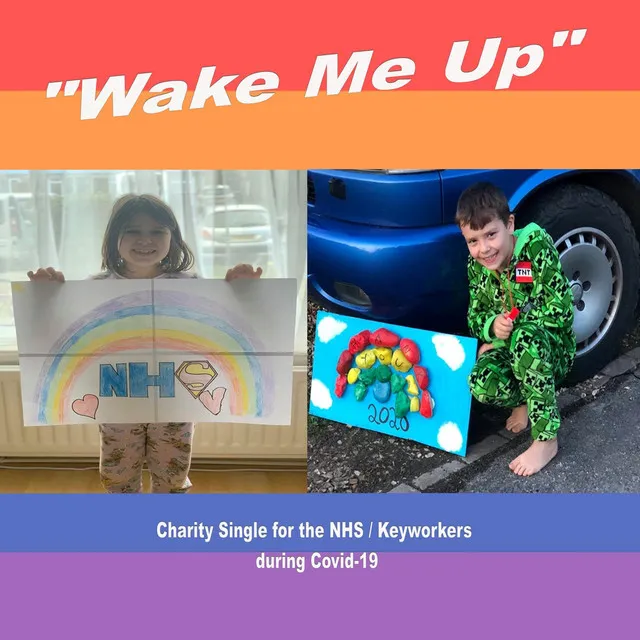 Wake Me up (Charity Single for the NHS/Keyworkers During Covid-19)