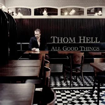 All Good Things by Thom Hell