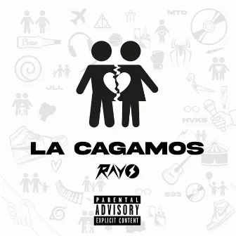 La Cagamos by Rayo