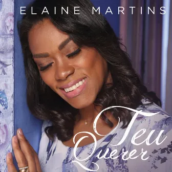 Teu Querer by Elaine Martins