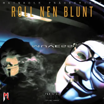 Roll nen Blunt by Muvess