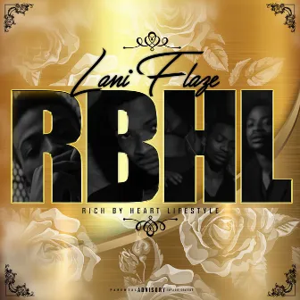 R.B.H.L by Lani Flaze