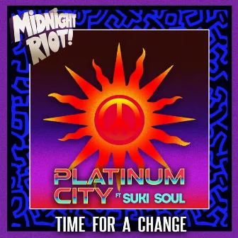 Time for a Change by Platinum City