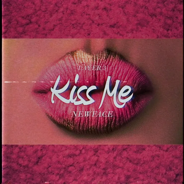 Kiss Me