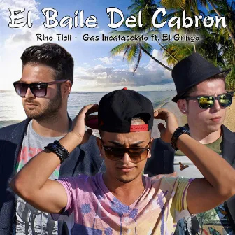 El Baile del Cabron by Rino Ticli