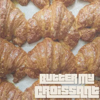 Butter My Croissant by Kr3wcial