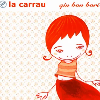 Qin Bon Bori by La Carrau