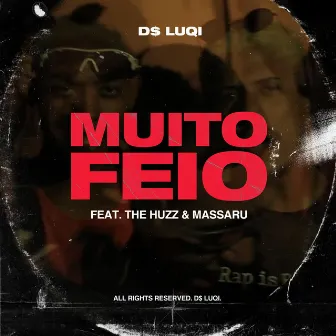 Muito Feio by D$ Luqi