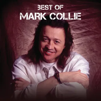 Best Of Mark Collie by Mark Collie