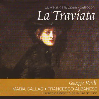 La Traviata por Maria Callas (Giuseppe Verdi) by Francesco Albanese