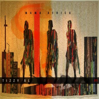 Mama Africa by Tizzy Al