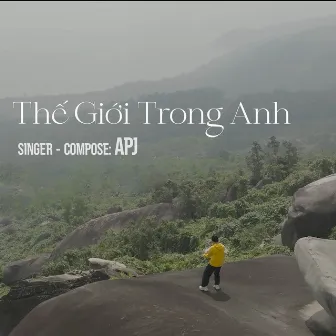 Thế Giới Trong Anh (Acoustic) by APJ