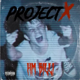 ProjectX by HM Billi