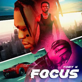 Focus by Toby K