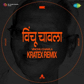 Vinchu Chawla (Kratex Remix) by Shahir Sable