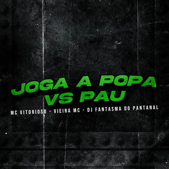 Joga a Popa Vs Pau