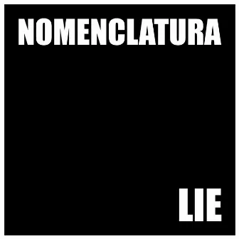 Lie by Nomenclatura