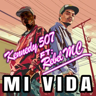 Mi Vida by Kennedy 507