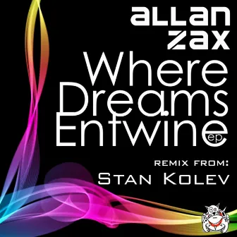 Where Dreams Entwine by Allan Zax