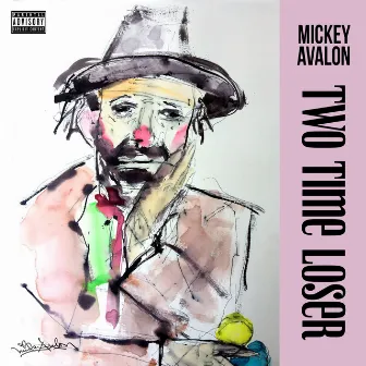 Two Time Loser by Mickey Avalon