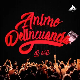 Animo Delincuancia by Dj Esli