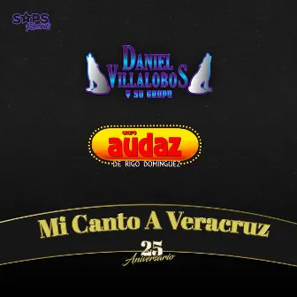 Mi Canto a Veracruz by Daniel Villalobos y Su Grupo