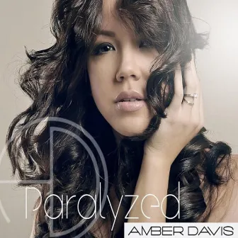 Paralyzed by Amber Davis