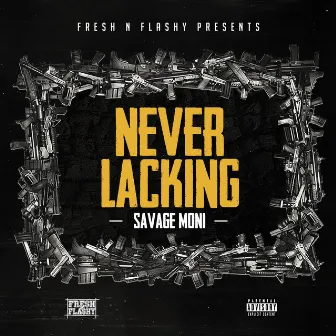 Never Lacking by Savage Moni