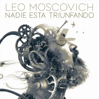 Nadie Está Triunfando by Leo Moscovich