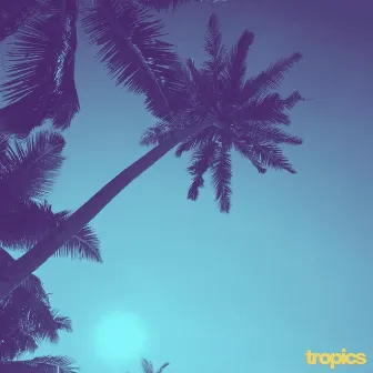 tropics by Angel Moon