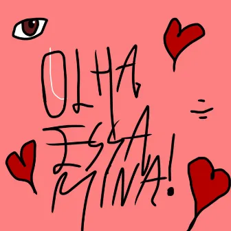 Olha Essa Mina! by Lil Rdm