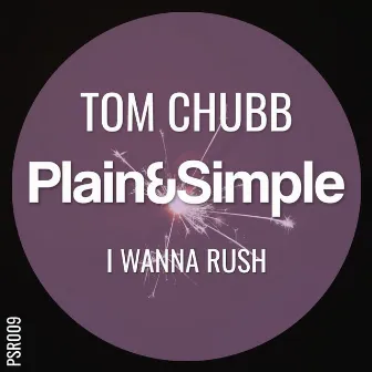 I Wanna Rush by Tom Chubb