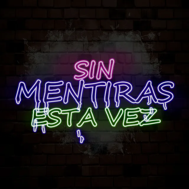 Sin Mentiras Esta Vez