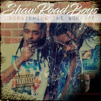 Scratching the Surface by ShawRoadBoys