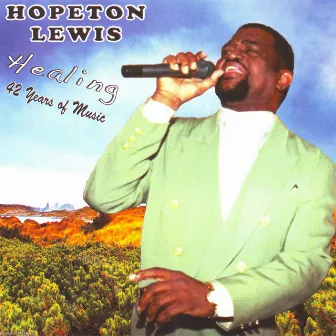 Healing: 42 Years of Music by Hopeton Lewis