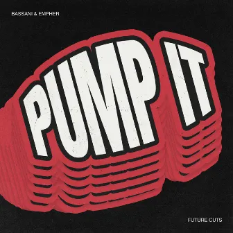 Pump It by Empher